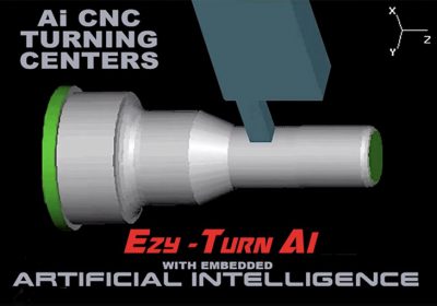 “Ezy-Turn Ai” TURNING CENTERS WITH EMBEDDED Ai